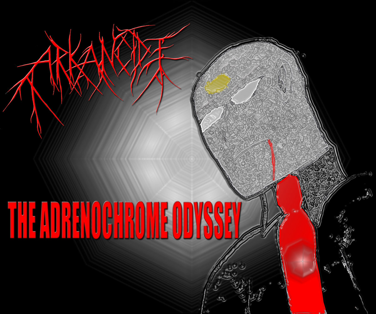The Adrenochrome Odyssey | ARKANCIDE