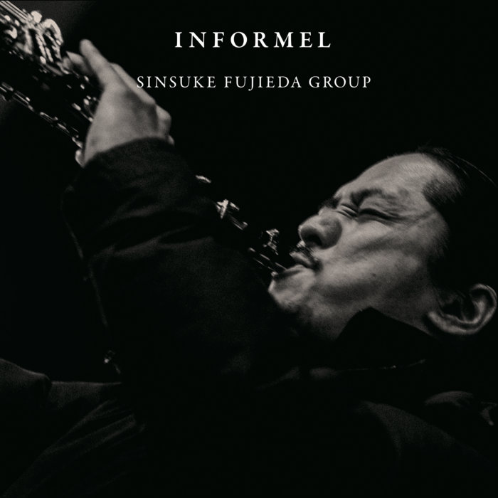 INFORMEL | SINSUKE FUJIEDA GROUP | SoFa Records