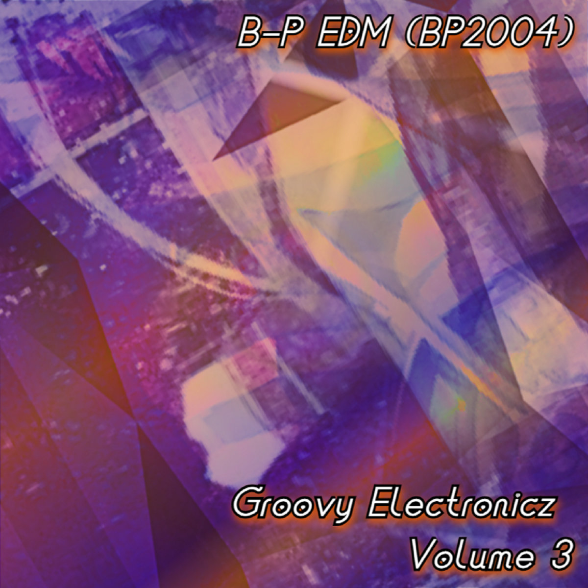 Groovy Electronicz Volume 3 | B-P EDM (BP2004) | BP2004