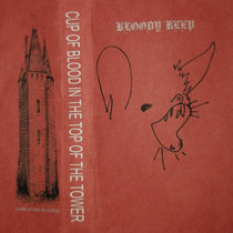Bloody Keep - Cup Of Blood In The Top of the Tower cover art