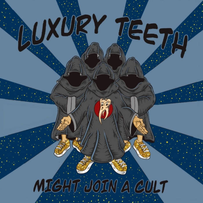 Might Join a Cult | Luxury Teeth