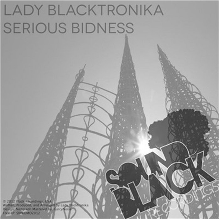 Serious Bidness | The Lady Blacktronika