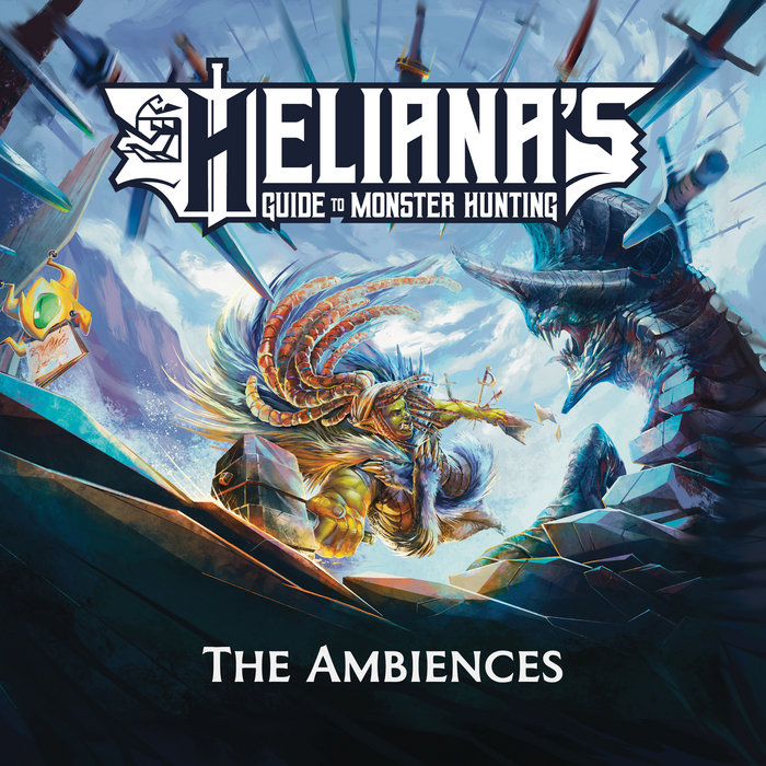 The Ambiences of Heliana's Guide to Monster Hunting | Heliana's Guide ...