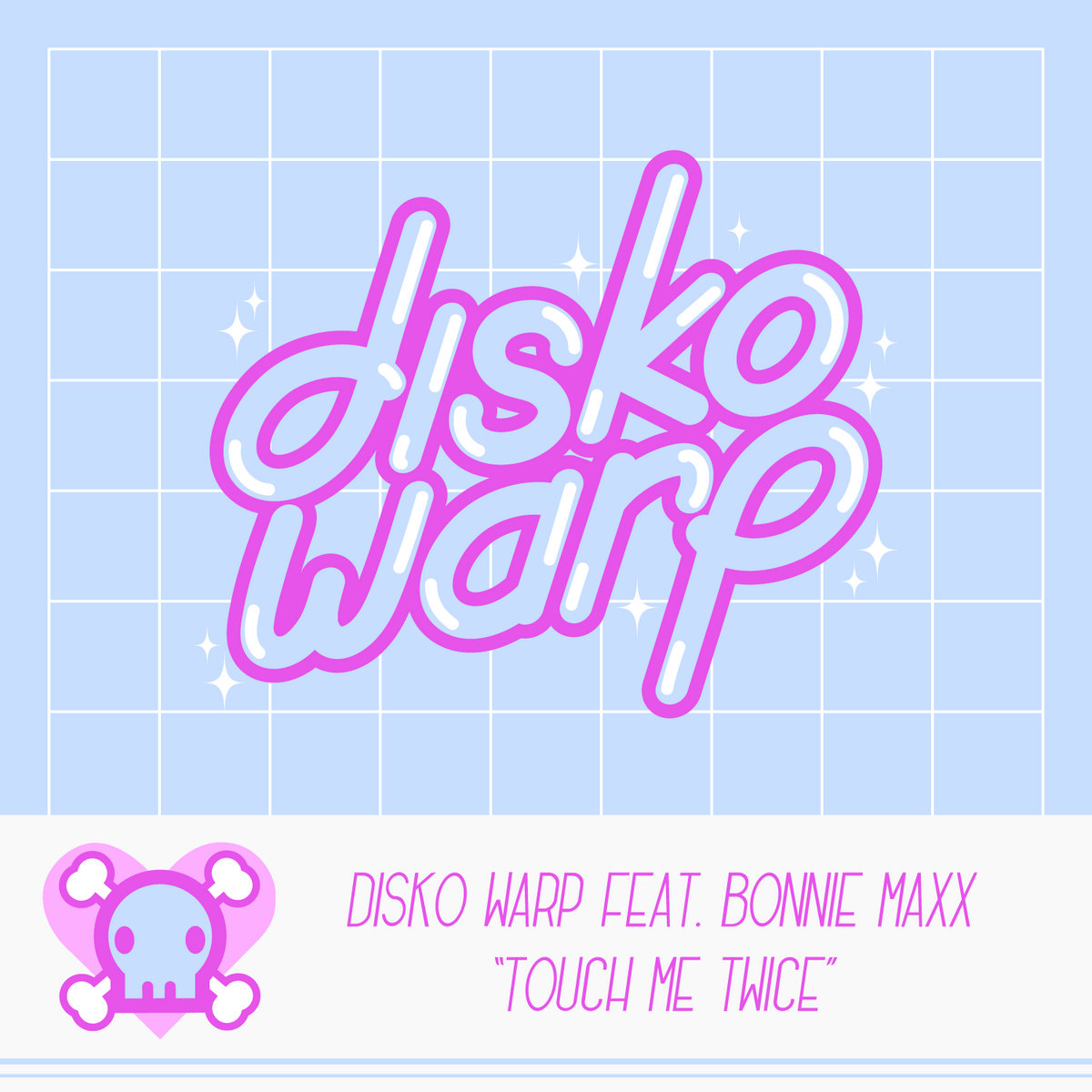 Touch Me Twice Feat Bonnie Maxx Disko Warp