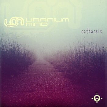 Catharsis | Uranium Mind | Universal Tribe Records