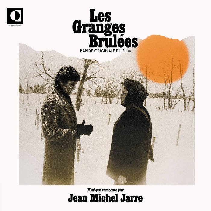 Les Granges Brûlées | Jean-Michel Jarre | Transversales Disques