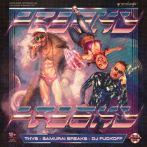 Thys, Samurai Breaks, DJ Fuckoff — Freaky Freaky
