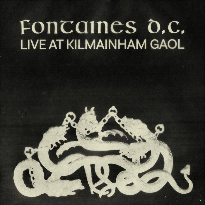 Fontaines D.C. – Live At Kilmainham Gaol Live at Kilmainham Gaol | Fontaines D.C.