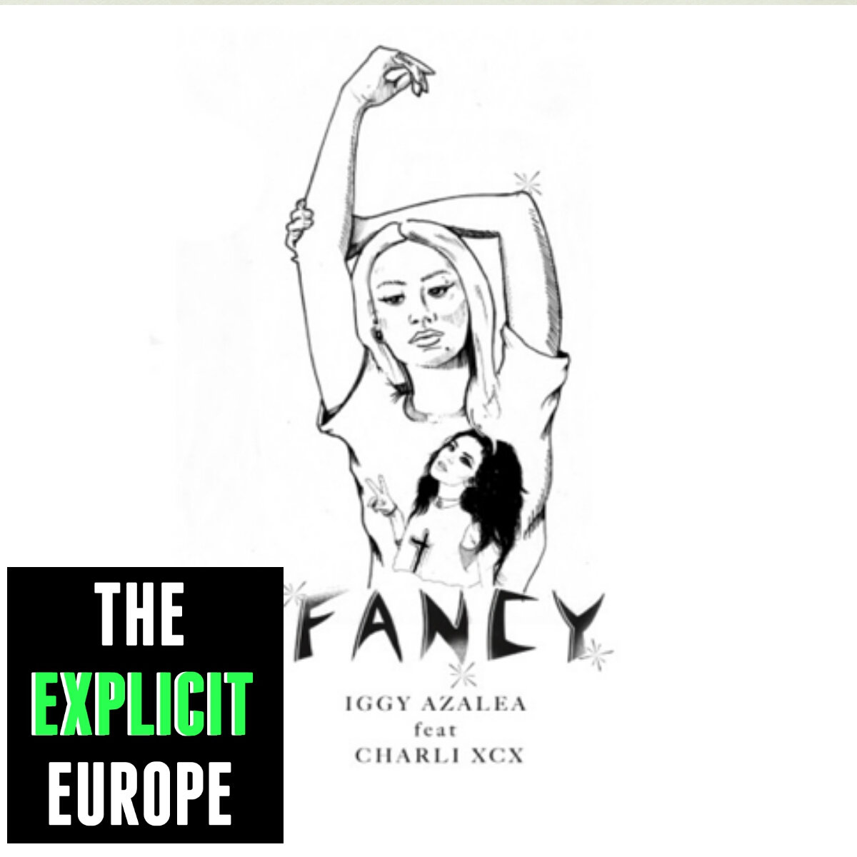 Iggy Azalea ft. Charli XCX - Fancy (EXPLICIT) | Iggy Azalea | The Explicit  Europe