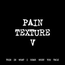 PAIN TEXTURE V [TF00032] cover art