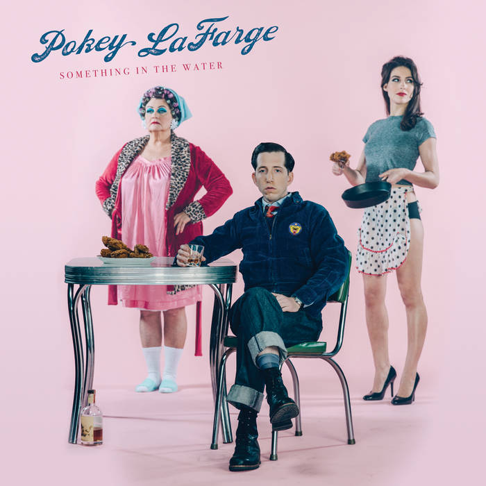 Something In The Water | Pokey LaFarge Something In The Water | Pokey LaFarge