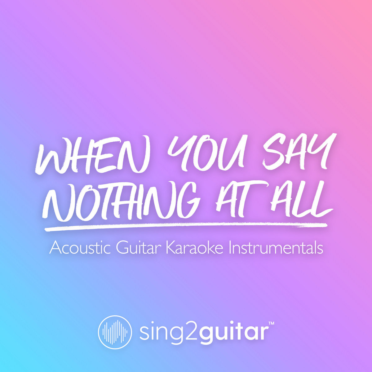 When You Say Nothing At All Karaoke Lower Key
