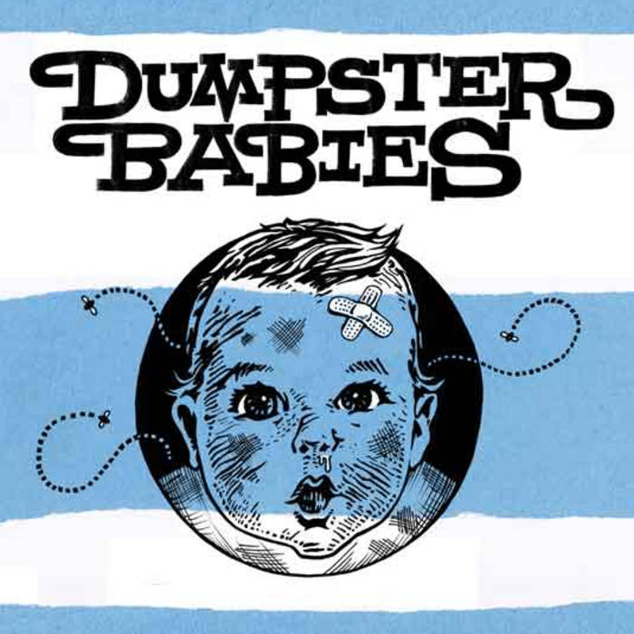 Dumpster Babies Dumpster Babies TallPatRecords