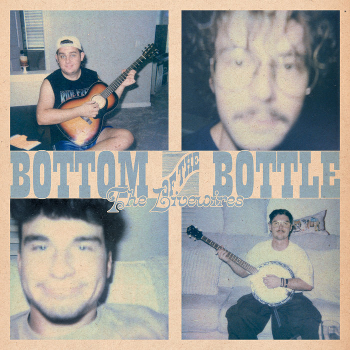 Bottom of the Bottle The Livewires
