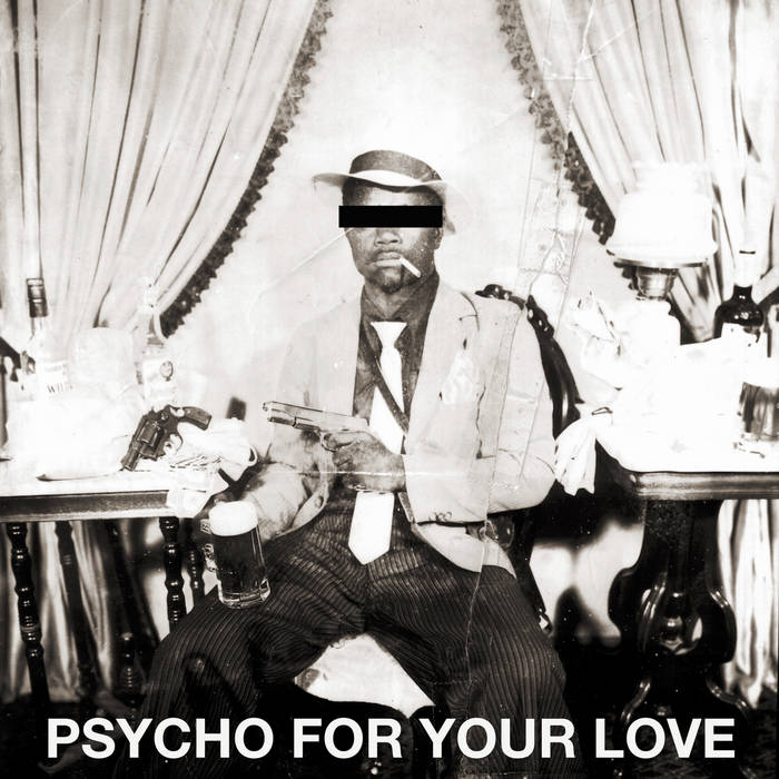 Psycho For Your Love | Westwood / Cash | PPU