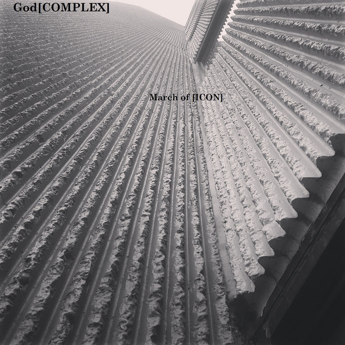 March of [ICON] | God[COMPLEX] | CRL Studios