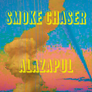The Suborbitals — Alazapul | Smoke ChaserSmoke Chaser