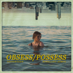 Obsess/Possess (Bonelang Remix) cover