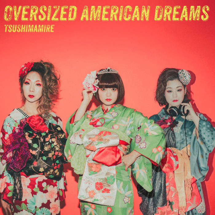 Oversized American Dreams | TsuShiMaMiRe