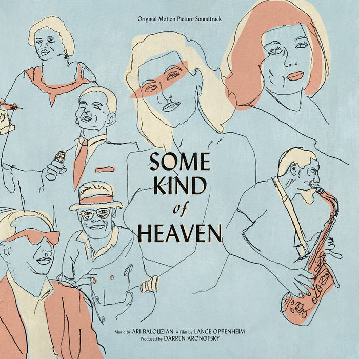 Some Kind of Heaven Original Soundtrack Ari Balouzian Appraiser