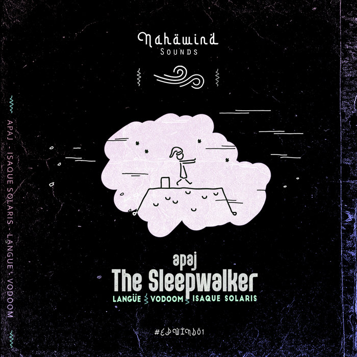[EPWIND01] The Sleepwalker | apaj, Isaque Solaris, Langüe, Vodoom | Frg.