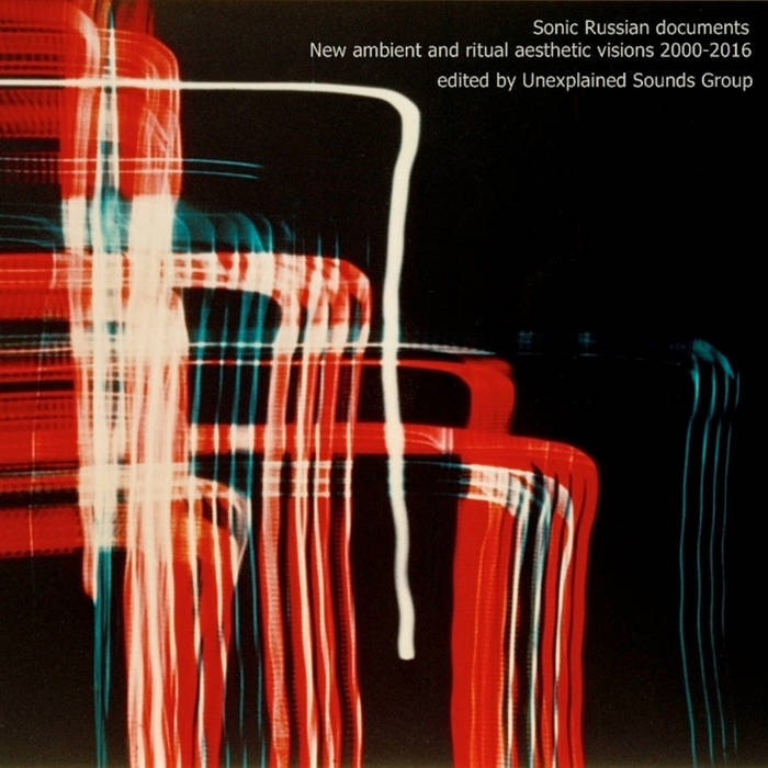 Sonic Russian documents. New ambient and ritual aesthetic visions