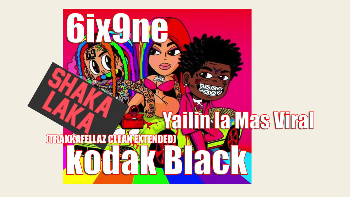 Shaka Laka (Trakkafellaz HYPE Clean Extended) | 6ix9ine featuring