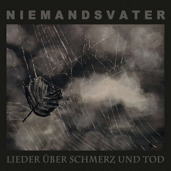 LIEDER ÜBER SCHMERZ UND TOD NIEMANDSVATER