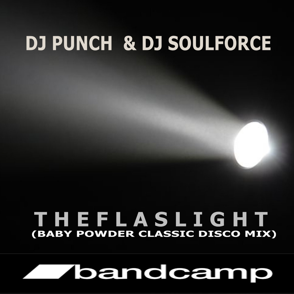 Dj Punch & Dj Soulforce The Flashlight (Baby Powder Classic Disco Mix