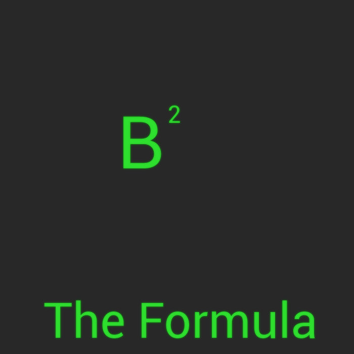 The Formula | B Squared