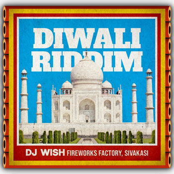 Diwali Riddim - Vol 1 // #1 on Top 100 Global charts | DJ Wish
