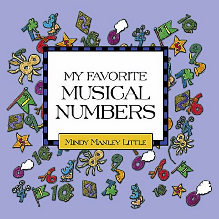 My Favorite Musical Numbers | Mindy Manley Little