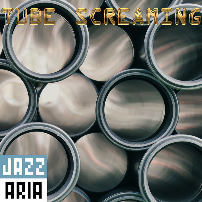 Tube Screaming, by Jazzaria