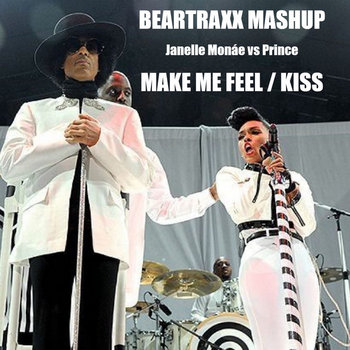 MAKE ME FEEL / KISS (BearTraxx Mashup) | Janelle Monáe vs Prince