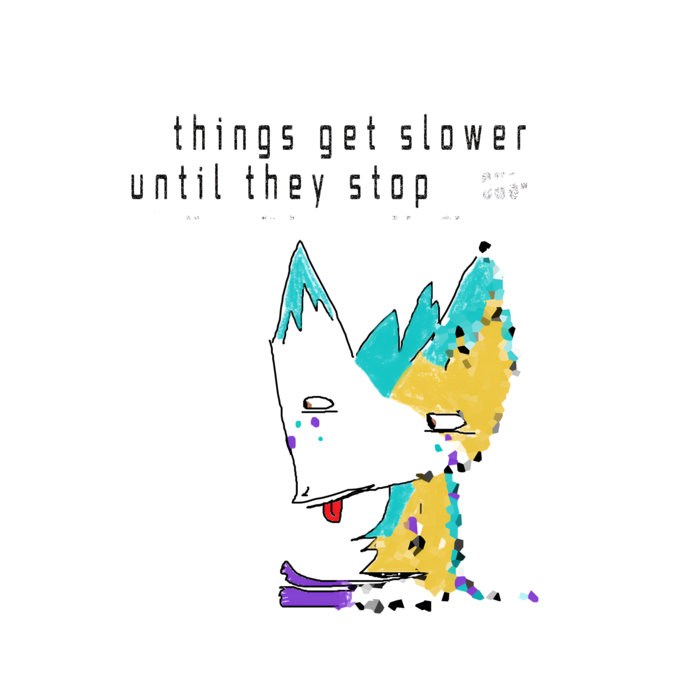 things get slower until they stop | Splingus