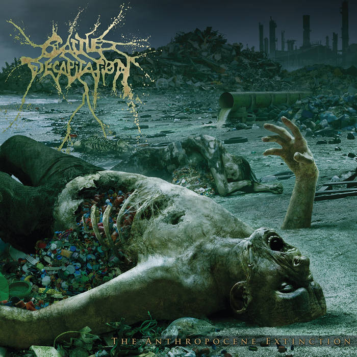 cattle decapitation the anthropocene extinction