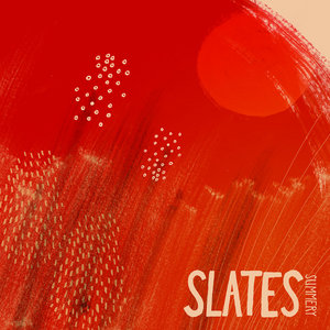 Slates — Summery