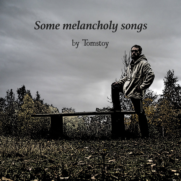 Some Melancholy Songs Tomstoy