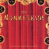 The Mommyheads Cover Art