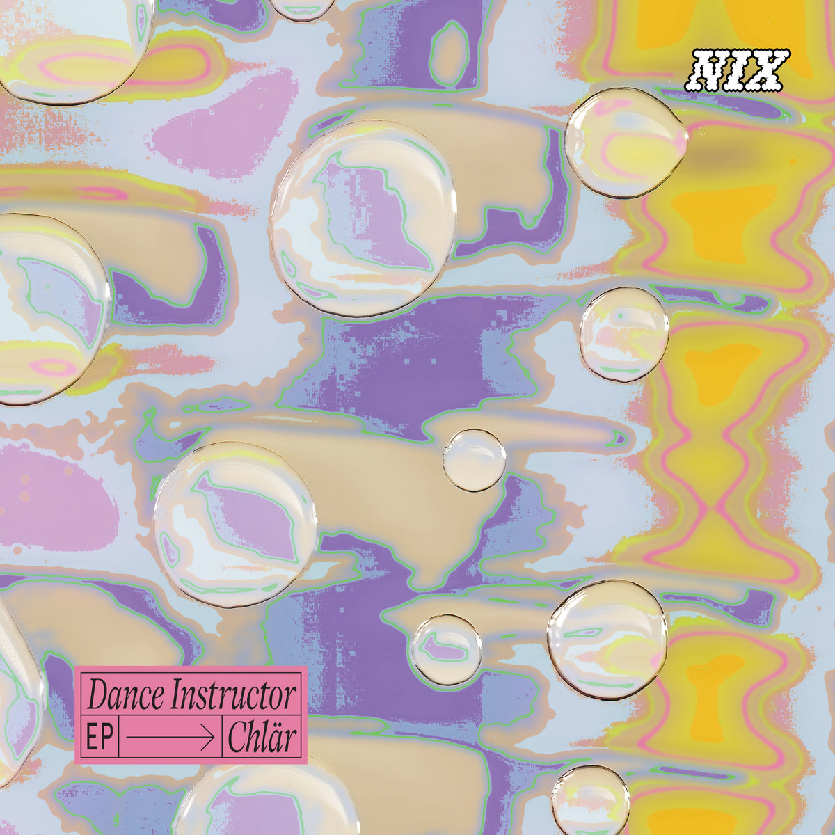 NIX002: Dance Instructor EP | Chlär | NIX