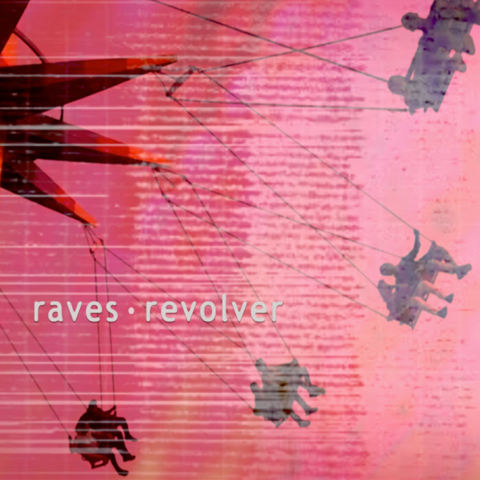 Drawn Raves Revolver | Raves