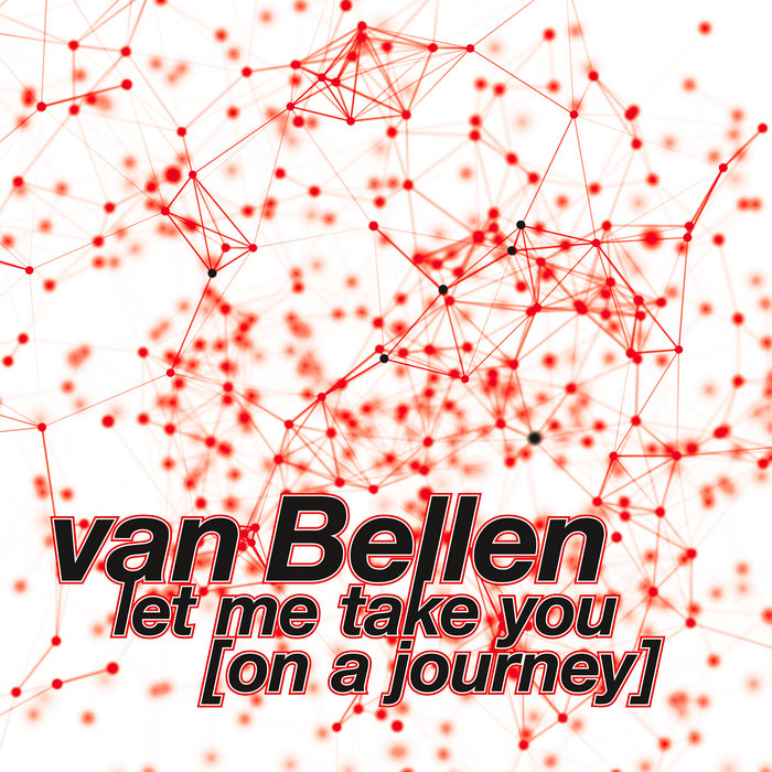 Let Me Take You (On a Journey) | Van Bellen (Esprit De La Jeunesse