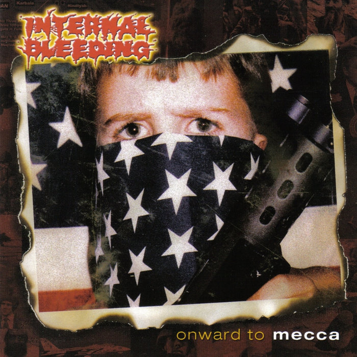 ［入手困難］INTERNAL BLEEDING／ONWARD TO MECCA Onward To Mecca [Price Cutter Series] | Internal Bleeding