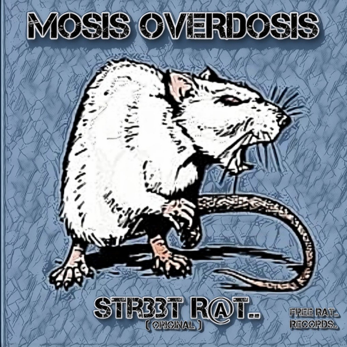 Str33t R@t.. (Original) — Mosis Overdosis