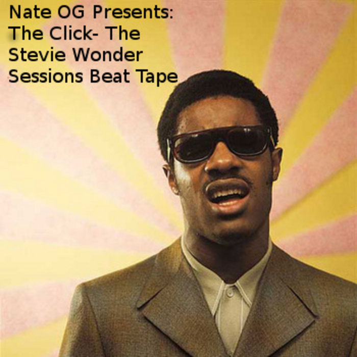 Wonder Session Nate OG Presents The Click: The Stevie Wonder Sessions | Nate OG DET