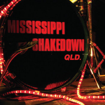 Mississippi Shakedown QLD (FULL ALBUM) | Mississippi Shakedown