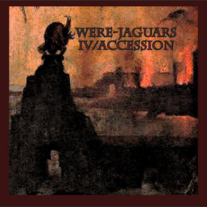 Were-Jaguars — IV/Accession