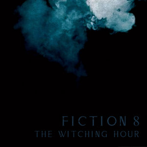 Fiction 8 — The Witching Hour