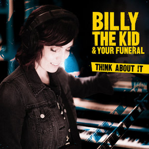 Think About ItBilly the Kid & Your Funeral cover