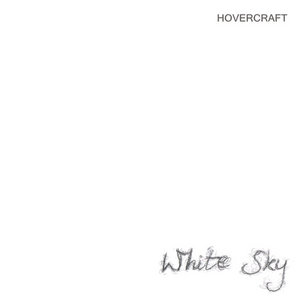 Hovercraft — White Sky (EP)